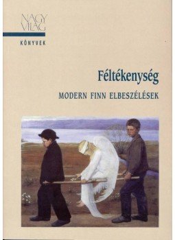  - FÉLTÉKENYSÉG - MODERN FINN ELBESZÉLÉSEK, null 2007 antikvár könyv