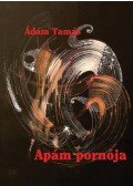 Ádám Tamás - Apám pornója
