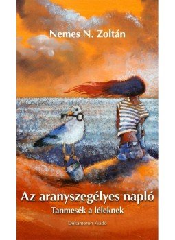 Nemes N. Zoltán - Az aranyszegélyes napló Nemes N. Zoltán - Az aranyszegélyes napló, Budapest 2010 antikvár könyv