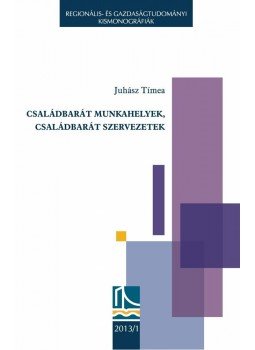Juhász Tímea - Családbarát munkahelyek, családbarát szervezetek, null 2014 antikvár könyv