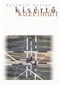 Gyarmati György - Kísértő közelmúlt