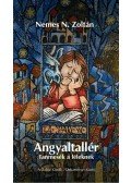 Nemes N. Zoltán - ANGYALTALLÉR - TANMESÉK A LÉLEKNEK