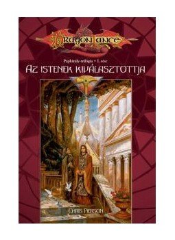 Pierson, Chris - AZ ISTENEK KIVÁLASZTOTTJA - PAPKIRÁLY-TRILÓGIA I. - DRAGONLA, null 0 antikvár könyv