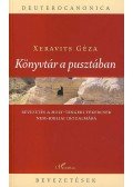 Xeravits Géza - KÖNYVTÁR A PUSZTÁBAN - DEUTEROCANONICA 3.