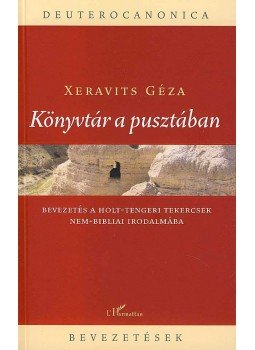 Xeravits Géza - KÖNYVTÁR A PUSZTÁBAN - DEUTEROCANONICA 3. Xeravits Géza - KÖNYVTÁR A PUSZTÁBAN - DEUTEROCANONICA 3., null 2008 antikvár könyv