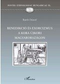 Bárth Dániel - Benedikció és exorcizmus a kora újkori Magyarországon