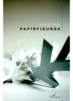 Váradi Péter - Papírfigurák Váradi Péter - Papírfigurák, null 2011 antikvár könyv