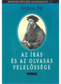 Németh Pál - Az írás és az olvasás felelőssége Németh Pál - Az írás és az olvasás felelőssége, Budapest 1998 antikvár könyv