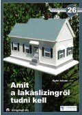 Győri István - AMIT A LAKÁSLÍZINGRŐL TUDNI KELL - ETK FÜZETEK 26. -