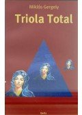 Miklós Gergely - TRIOLA TOTAL