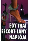 Stephen Leather - Egy thai escort-lány naplója