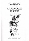 Dézsi Zoltán - Haranggal járnék