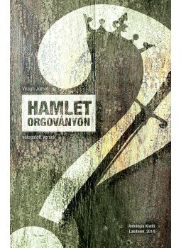 Virágh József - Hamlet Orgoványon Virágh József - Hamlet Orgoványon, null 2014 antikvár könyv