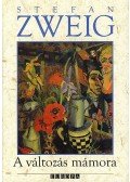Zweig, Stefan - A változás mámora