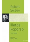Robert Serban - Illatos koporsó