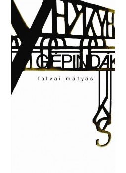 Falvai Mátyás - GÉPINDÁK - ÜKH 2010, null 2010 antikvár könyv
