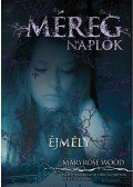 Maryrose Wood - Méregnaplók - Éjmély - Éjmély