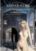 Kárpáti Kamil - A menyasszony vetkőztetése