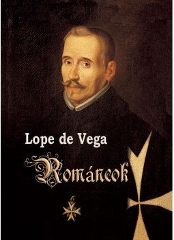 Lope de Vega - Románcok Lope de Vega - Románcok, Budapest 2012 antikvár könyv