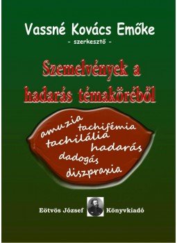 Vassné Kovács Emőke - Szemelvények a hadarás témaköréből Vassné Kovács Emőke - Szemelvények a hadarás témaköréből, null 0 antikvár könyv
