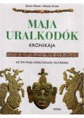 Martin, Simon,Grube, Nikolai - Maja uralkodók krónikája