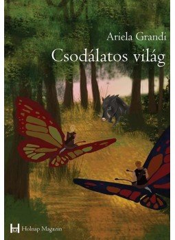 GRANDI, ARIELA - Csodálatos világ GRANDI, ARIELA - Csodálatos világ, null 2014 antikvár könyv