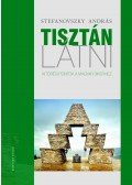 Stefanovszky András - TISZTÁN LÁTNI - KITÖRÉSI PONTOK A MAGYAR SIKERHEZ
