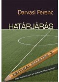 Darvasi Ferenc - HATÁRJÁRÁS - KRITIKAI FÜZETEK 3.