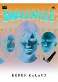 Craig Byrne - SMALLVILLE - KÉPES KALAUZ