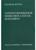Fazekas István - Tanügyi rendszerek Erdélyben a XIX-XX. században
