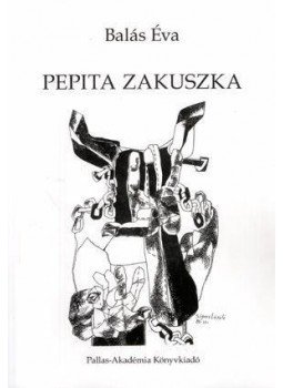 Balás Éva - Pepita zakuszka, null 2010 antikvár könyv