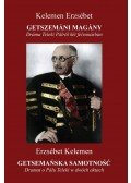 Kelemen Erzsébet - Getszemáni magány - Getsemanska samotnosc.Dráma Teleki Pálról két felvonásban (magyar-lengyel nyelvű kiadvány)