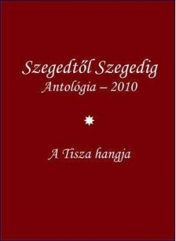 Tandi Lajos - SZEGEDTŐL SZEGEDIG I-II. - ANTOLÓGIA 2010. - ÜKH 2010 Tandi Lajos - SZEGEDTŐL SZEGEDIG I-II. - ANTOLÓGIA 2010. - ÜKH 2010, null 2010 antikvár könyv