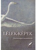 Deák Anita,Nagy László,Péley Bernadette - LÉLEK-KÉPEK - PSZICHOLÓGIAI TANULMÁNYOK