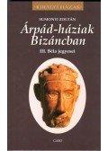 Sumonyi Zoltán - Árpád-háziak Bizáncban