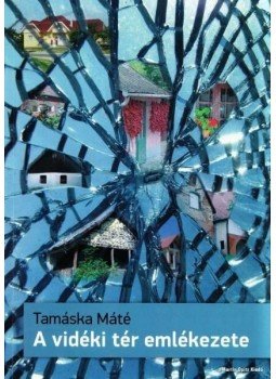 Tamáska Máté - A vidéki tér emlékezete - Az építészeti formaképződéstől a kulturális örökségalkotásig., null 2012 antikvár könyv