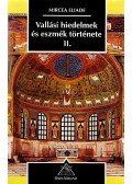 Mircea Eliade - Vallási hiedelmek és eszmék története II.