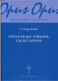 Z. Varga Zoltán - Önéletrajzi töredék, talált szöveg