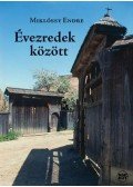 Miklóssy Endre - Évezredek között