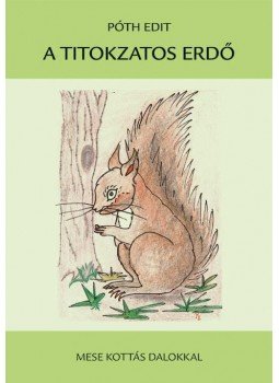 Póth Edit - A titokzatos erdő, null 2014 antikvár könyv