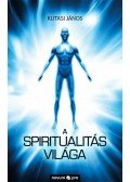 Kutasi János - A spiritualitás világa