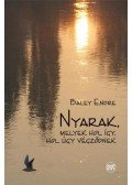 Baley Endre - Nyarak, melyek hol így, hol úgy végződnek (dedikált)