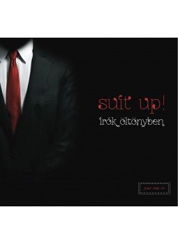 Bach Máté - Suit up! Írók öltönyben Bach Máté - Suit up! Írók öltönyben, null 2014 antikvár könyv