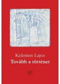 Kelemen Lajos - Tovább a történet
