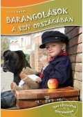 Szász Ágnes - Barangolások a szív országában - Igaz történetek gyermekeknek