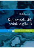 Dr. Kékes Ede - Kardiovaszkuláris szűrővizsgálatok