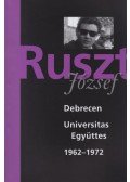 Tucsni András,Nánay István,Forgách András - Ruszt József - Debrecen, Universitas Együttes 1962-1972
