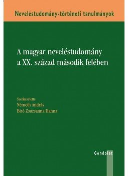 NÉMETH A., BIRÓ ZS. (SZERK.) - A magyar neveléstudomány a XX. század második felében, null 2010 antikvár könyv