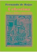Rojas Fernando De - Celestina - Calisto és Melibea tragikomédiája