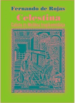 Rojas Fernando De - Celestina - Calisto és Melibea tragikomédiája, null 2010 antikvár könyv